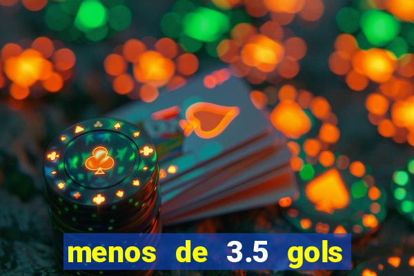 menos de 3.5 gols o que significa